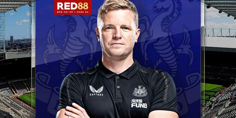 NHANH NHƯ CHỚP: Newcastle chốt xong người thay thế Eddie Howe