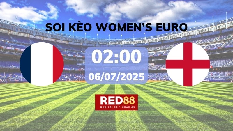 Soi kèo Pháp W vs Anh W – 02h00 – 06/07 – Women’s Euro