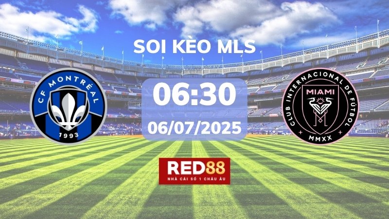 Soi kèo Montreal vs Inter Miami – 06h30 – 06/07 – MLS